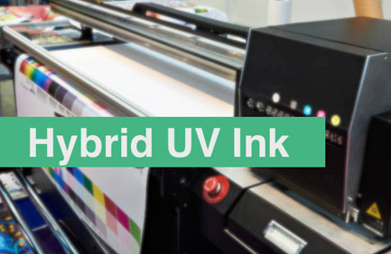 New Hybrid UV inks for UV LED Printer